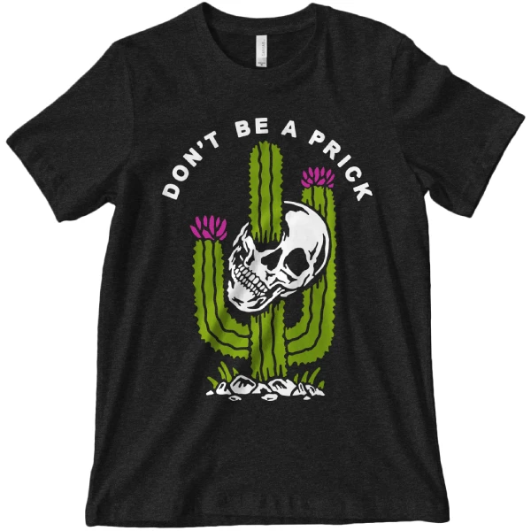 Wicked Clothes Don't Be A Prick Shirt Bones 4 Wicked Clothes Don't Be A Prick Shirt Bones